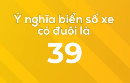 ý nghĩa biển số xe đuổi 39